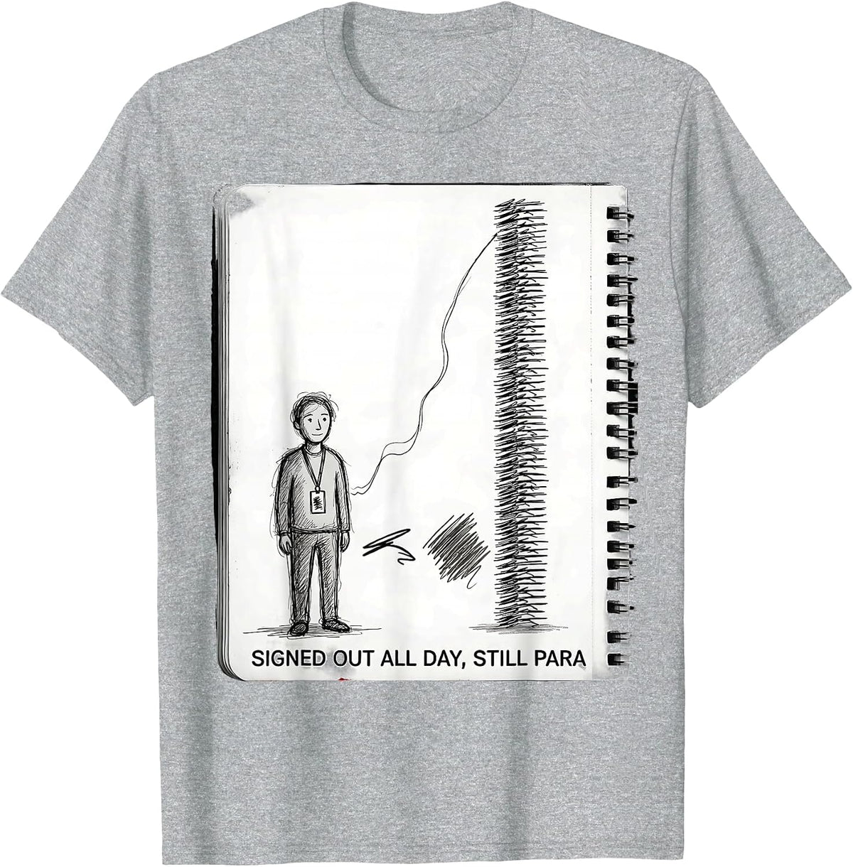 Men's Signed Out All Day, Still Para Funny Paraprofessional Para T-Shirt - Heather Grey