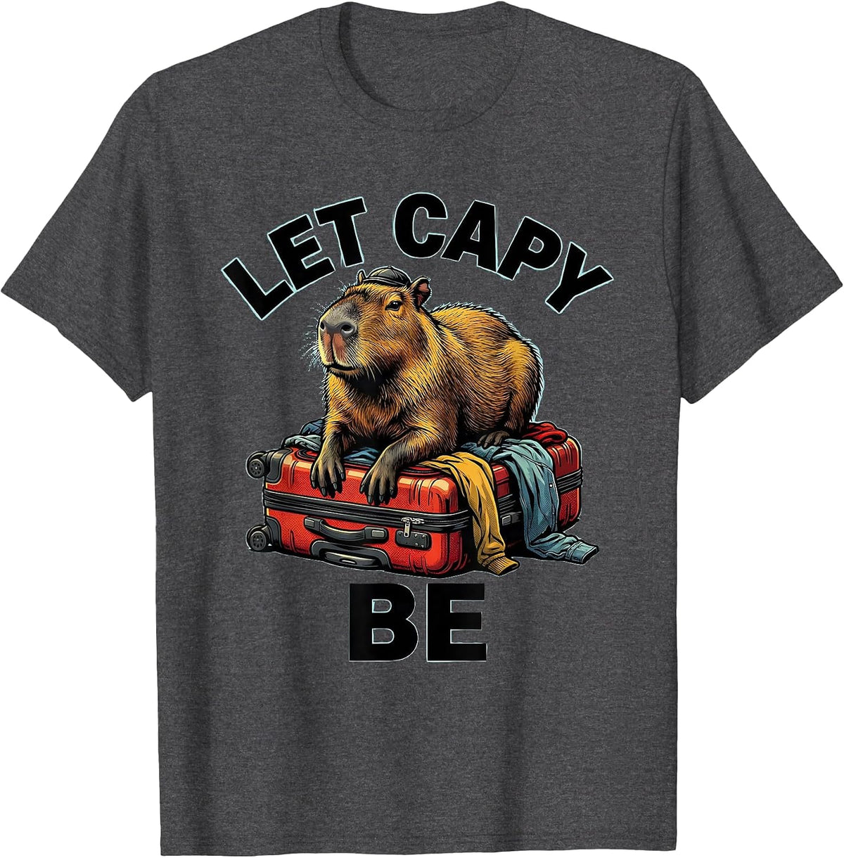 let capy be Funny Capybara Meme Gamer Kawaii Humor T-Shirt - Dark Heather Grey