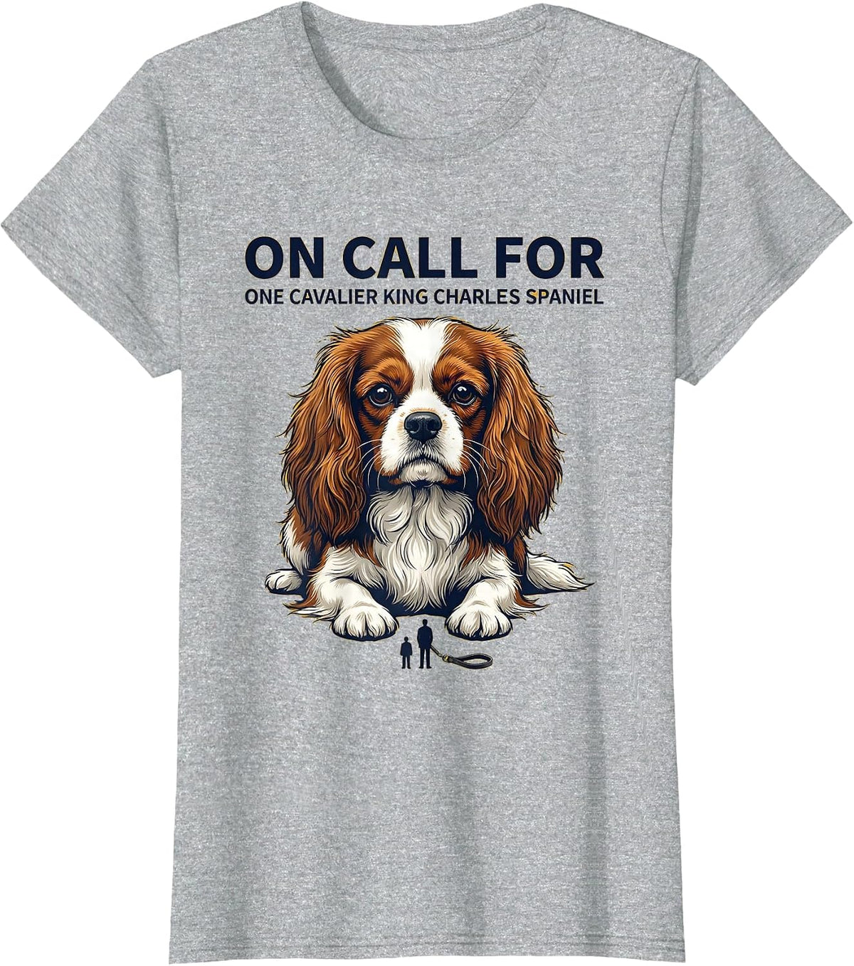 Women's On Call For One Cavalier King Charles Spaniel Dad T-Shirt - Heather Grey