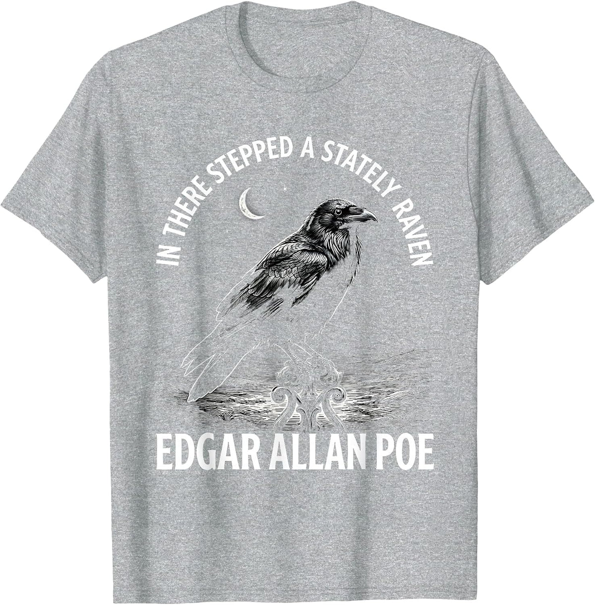 In There Stepped A Stately Raven Edgar Allan Poe Gothic T-Shirt, Men, Heather Grey, X-Large - As Pictured