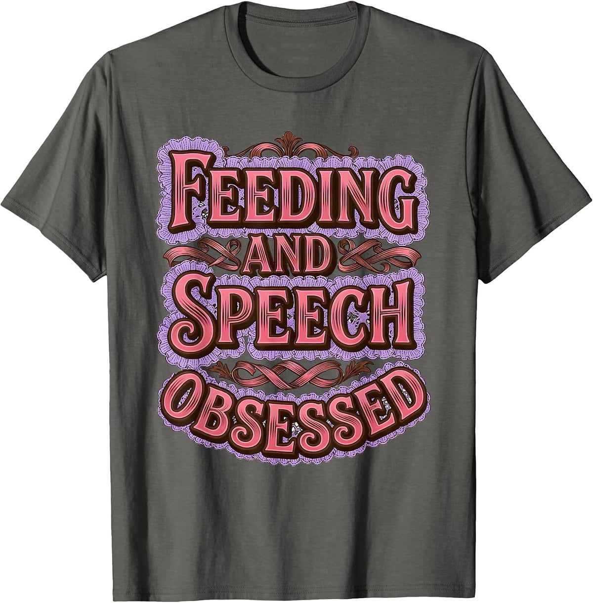Feeding and Speech Obsessed SLP Design T-Shirt - Asphalt Grey