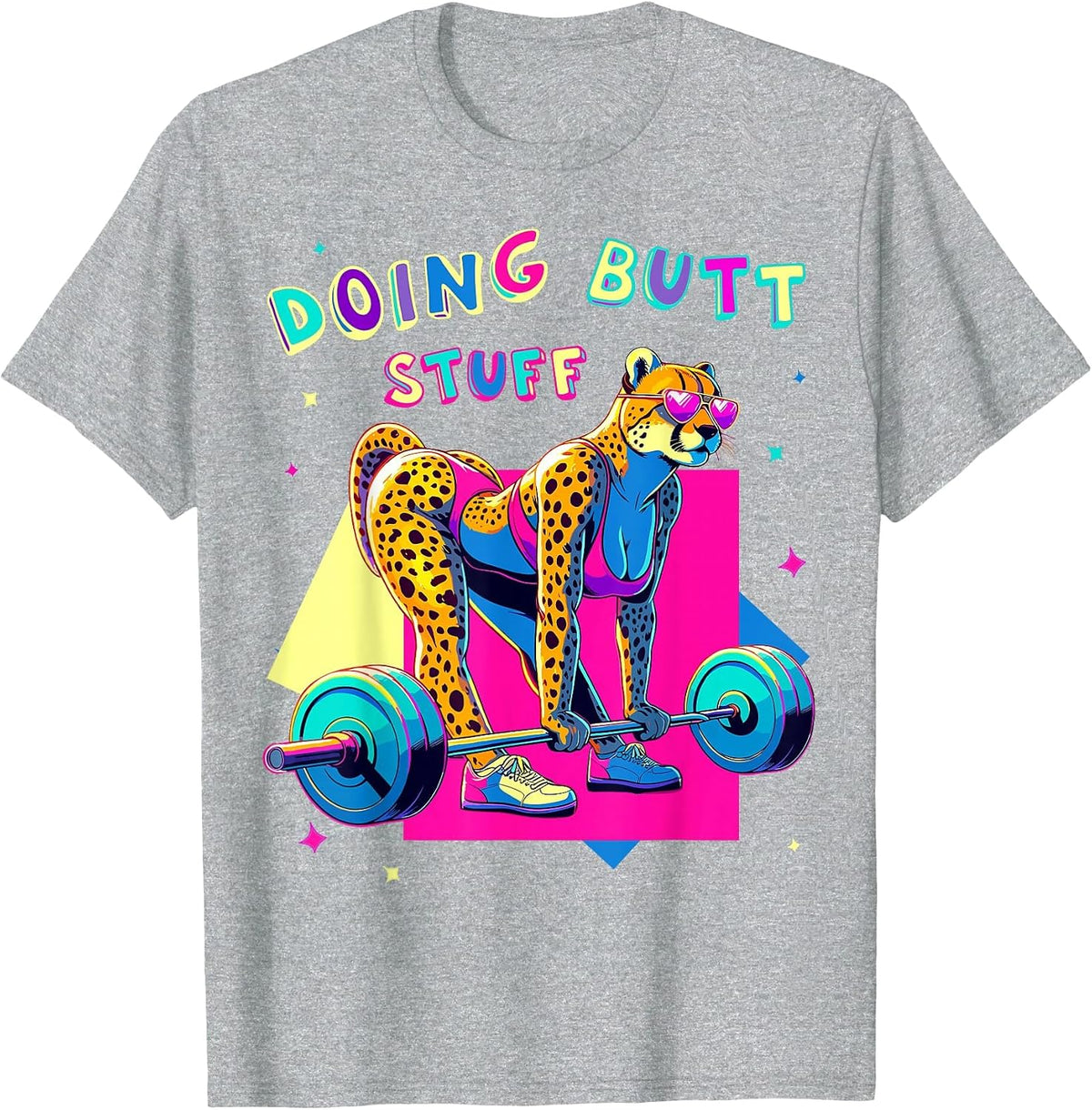 Doing Butt Stuff Cheetah Bodybuilder Gym Jokes Motivation T-Shirt - Heather Grey