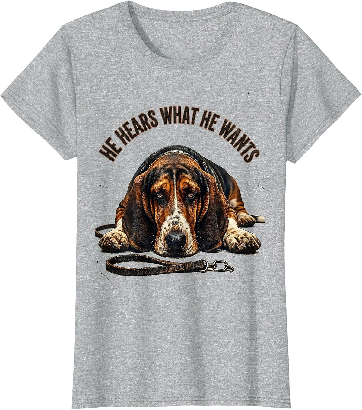 He Hears What He Wants Distressed Basset Hound Dog Owner T-Shirt - Heather Grey