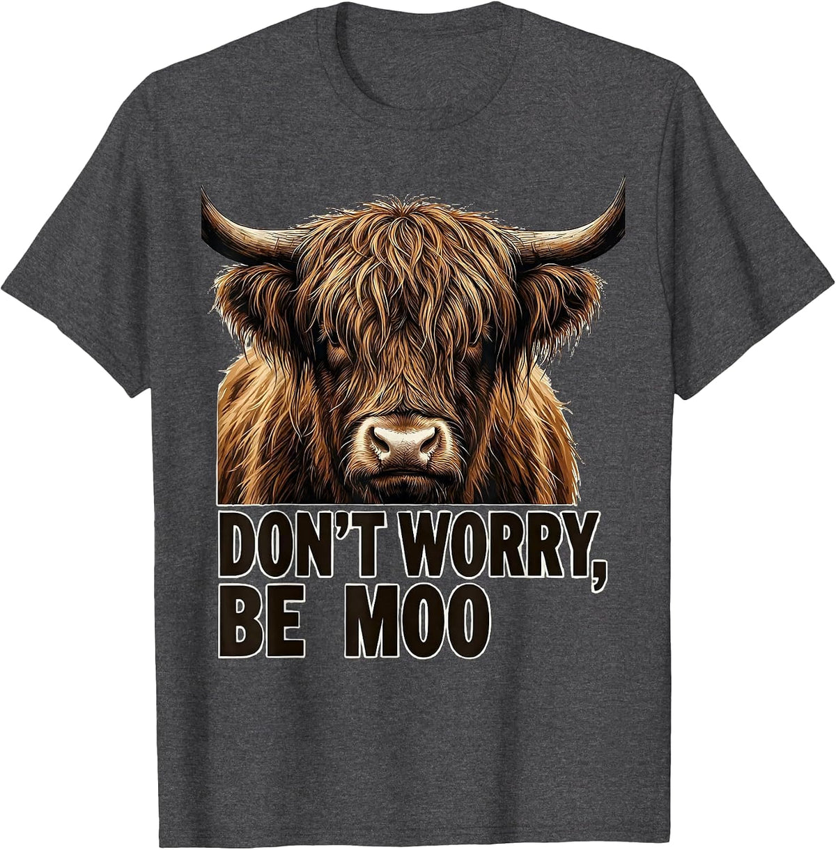 Men's Don't Worry, Be Moo Funny Highland Cow Humor T-Shirt - Dark Heather Grey