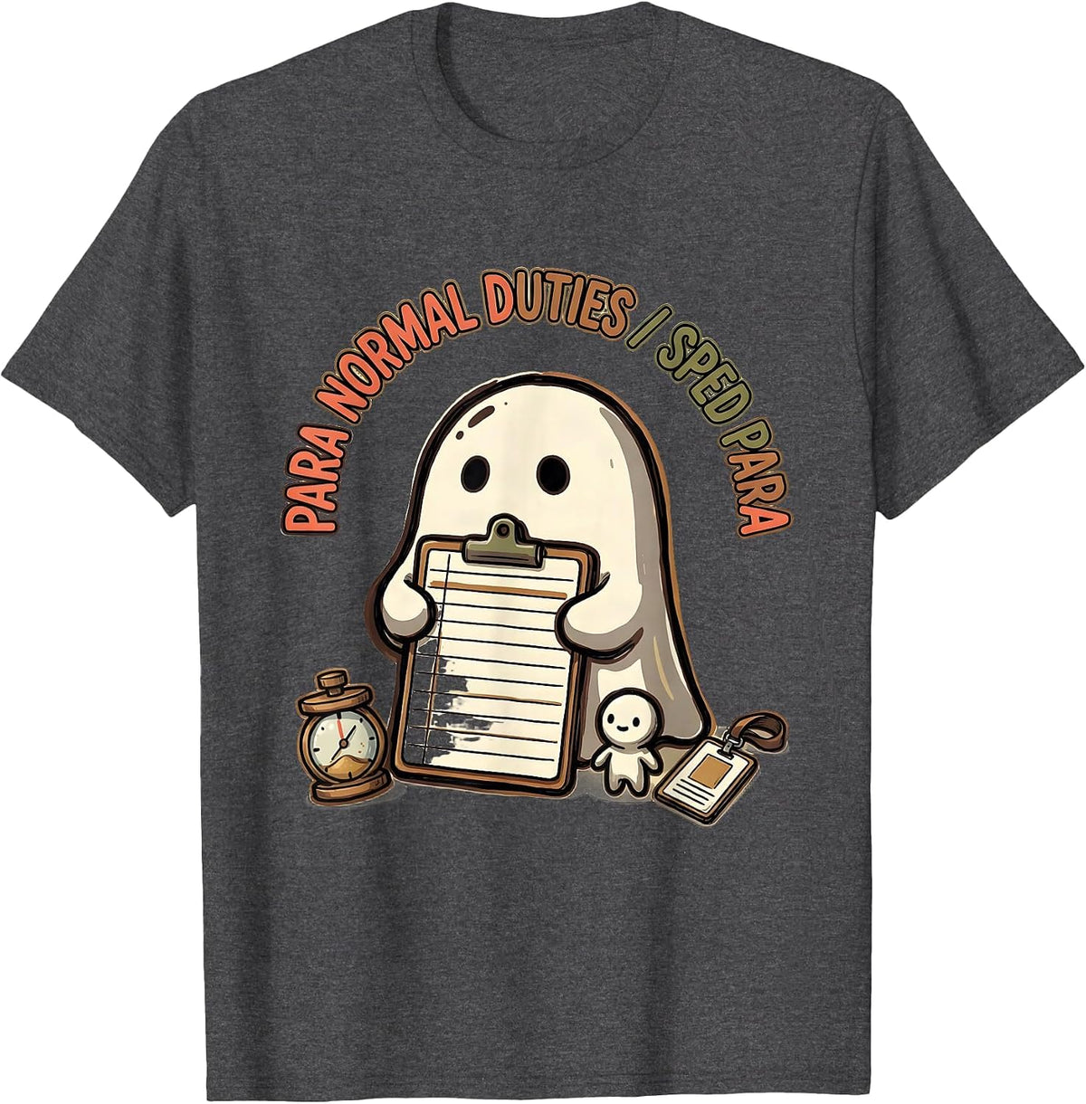 Men's Para Normal Duties SPED Para Ghost Halloween Paraeducator T-Shirt - Dark Heather Grey