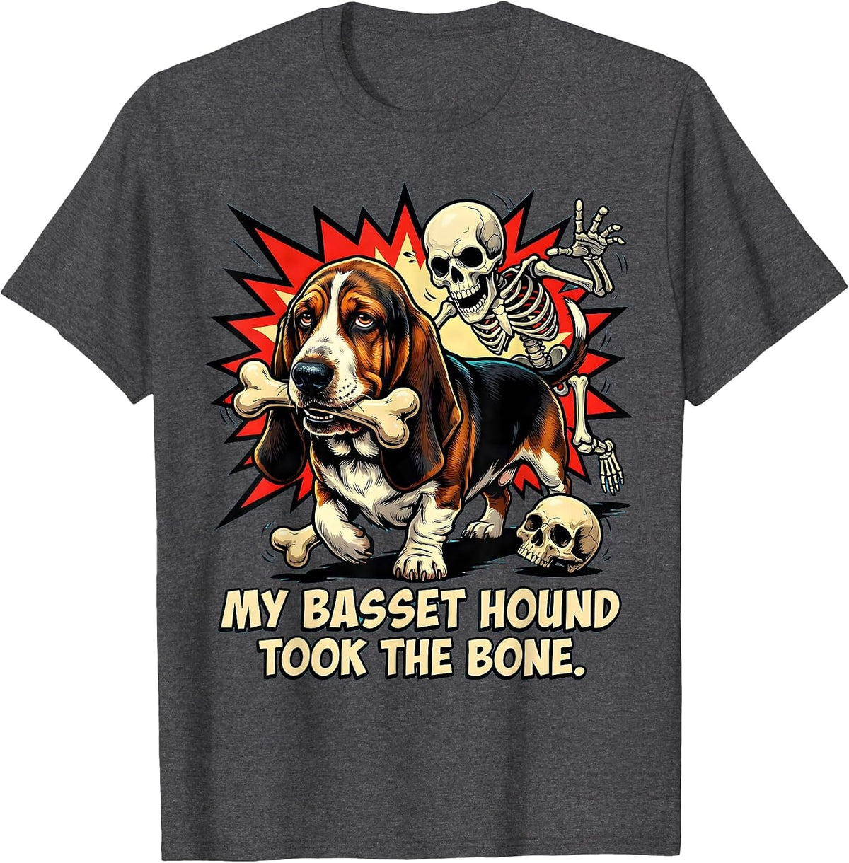 My Basset Hound Took the Bone Funny Skeleton Chasing Dog Mom T-Shirt - Dark Heather Grey