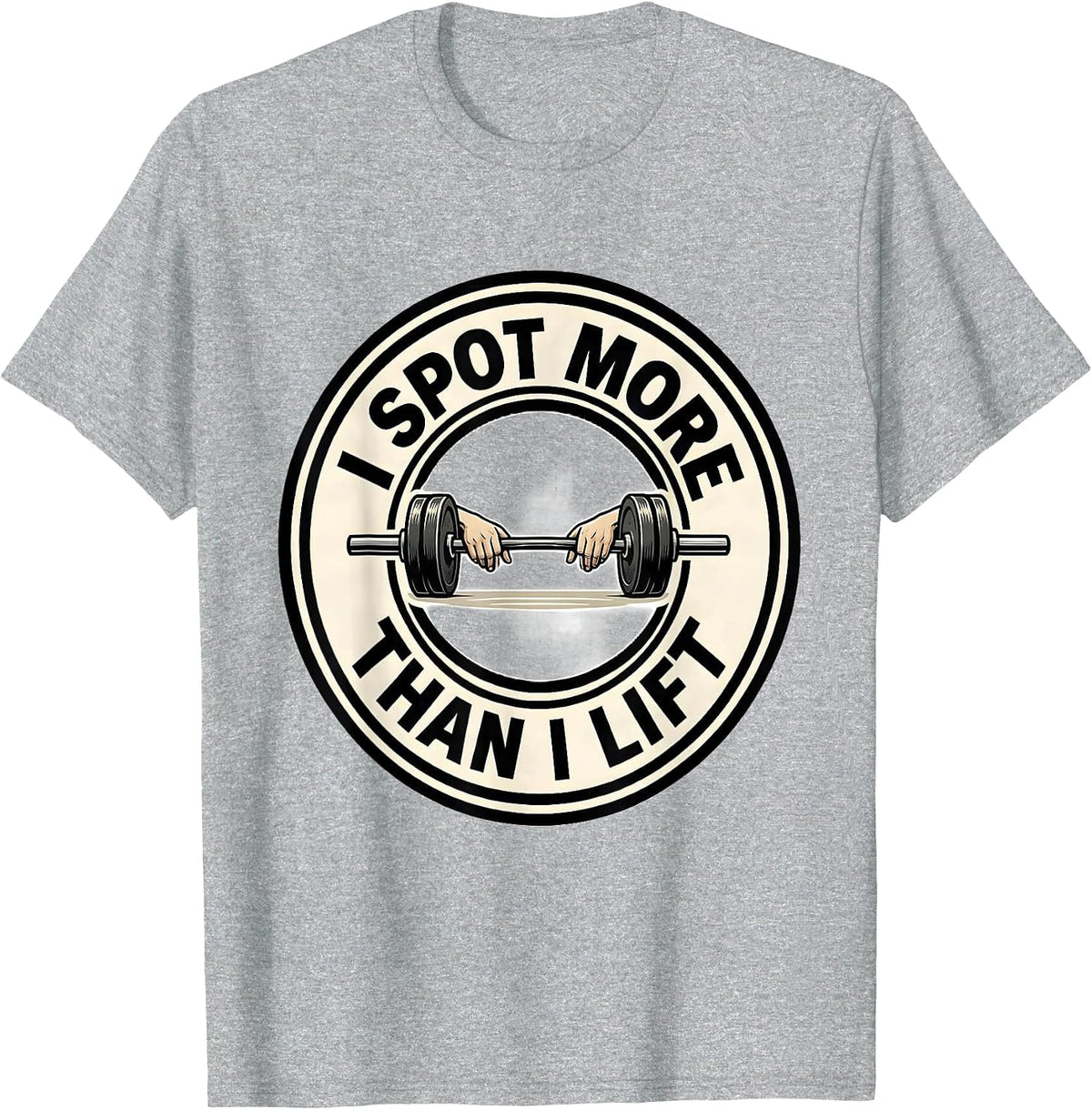 Men's I Spot More Than I Lift Funny Gym Workout Weightlifting T-Shirt - Heather Grey