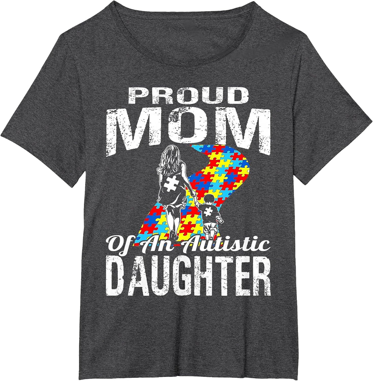 Autism Awareness Tee Proud Mom Autistic Daughter T-Shirt - Dark Heather Grey