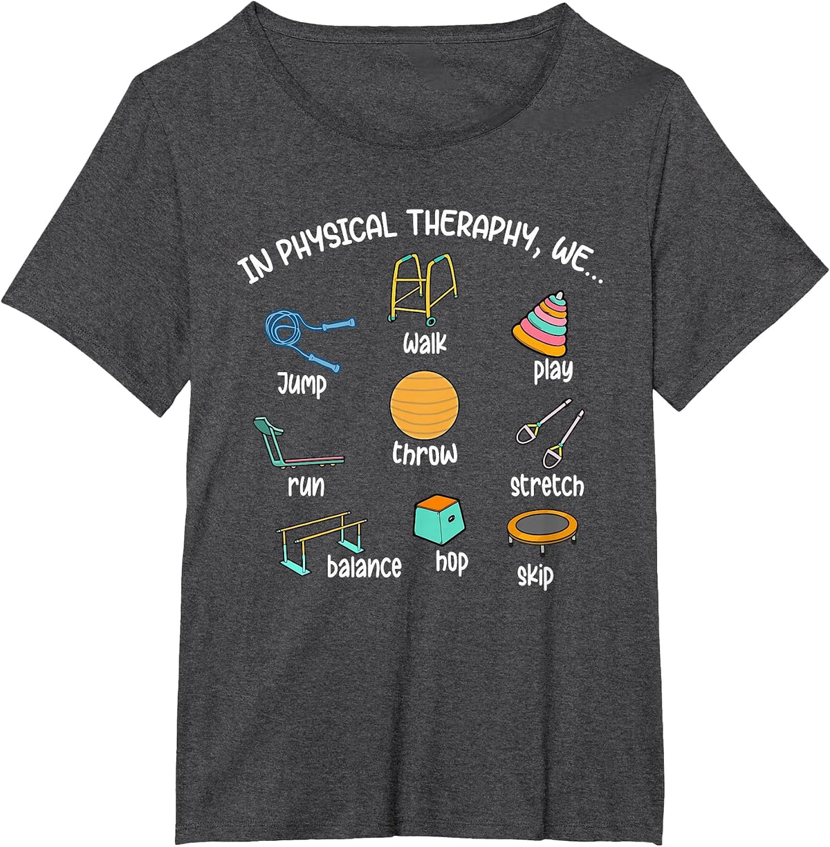 Funny Physical Therapy Shirts for Physical Therapist Assistant PT Month Tees T Shirts - Dark Heather Grey