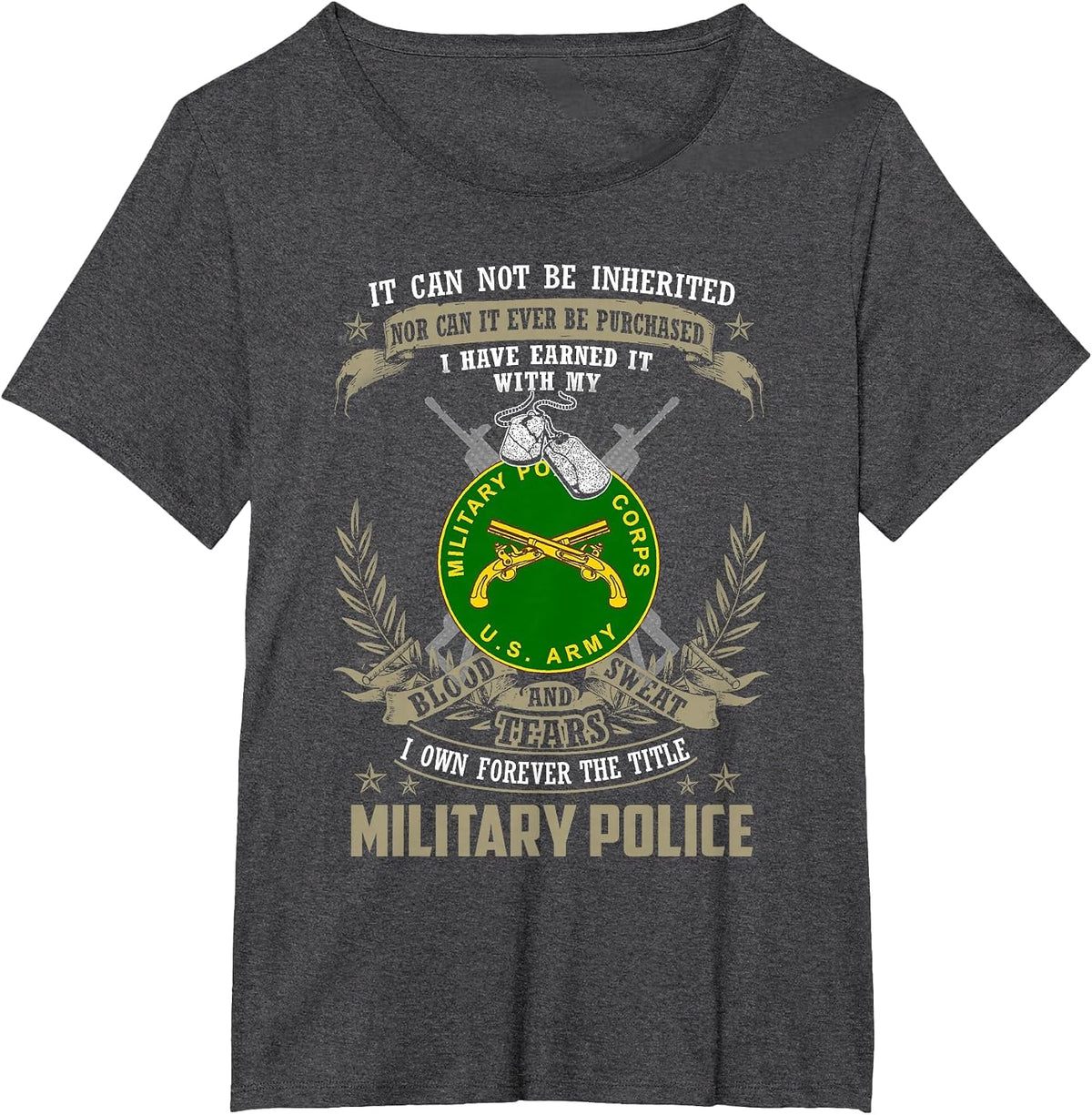 Military Police T-Shirt, It Can Not Be Inherited Or Purchase T-Shirt - Dark Heather Grey