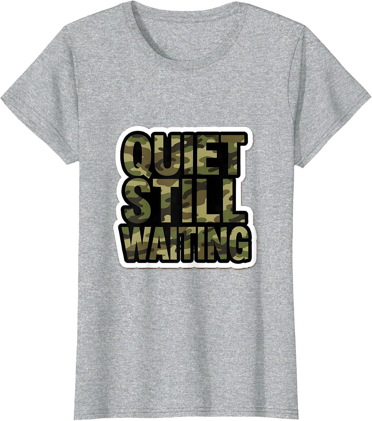 Women's Quiet Still Waiting Camo Hunting Design T-Shirt - Heather Grey