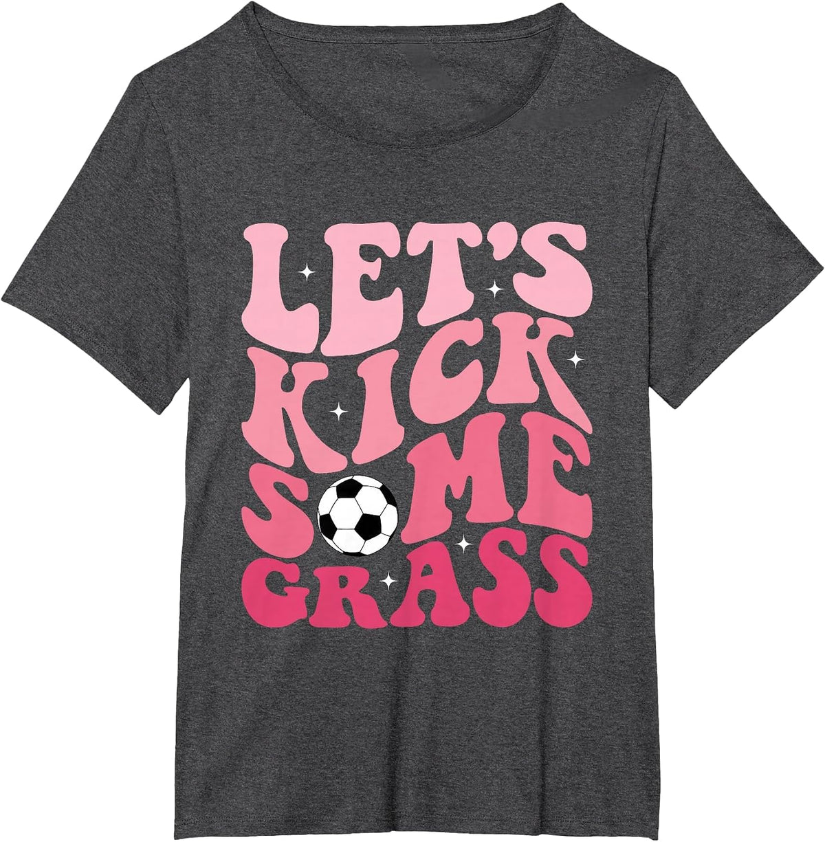 Funny Soccer Mom Fan Tee Let's Kick Some Grass Soccer Season T-Shirt - Dark Heather Grey