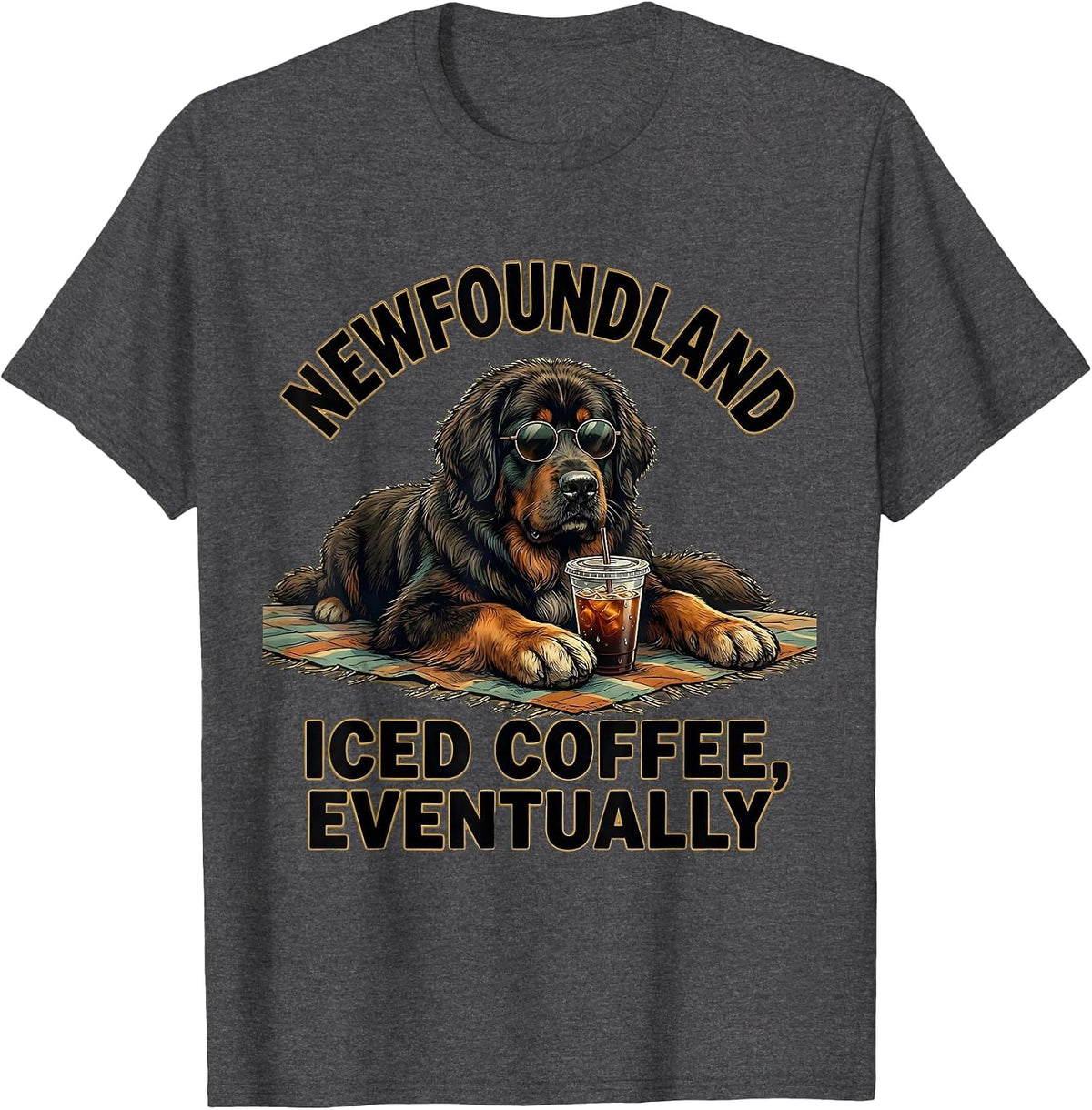 Newfoundland Iced Coffee Eventually Funny Dog Lover Humor T-Shirt - Dark Heather Grey