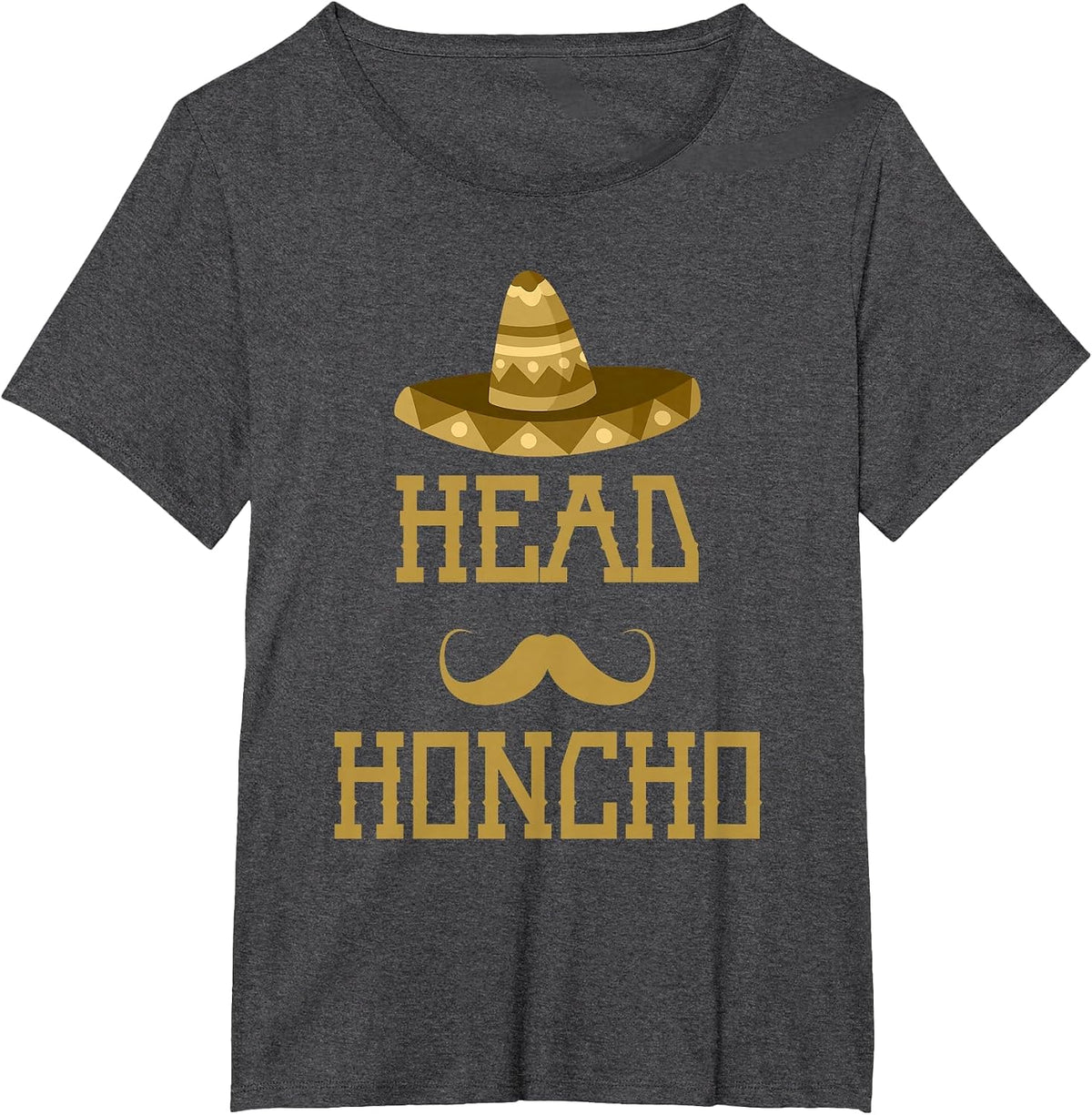 Head Honcho Shirt Mexican Sombrero Mustache Cinco De Mayo T-Shirt - Dark Heather Grey