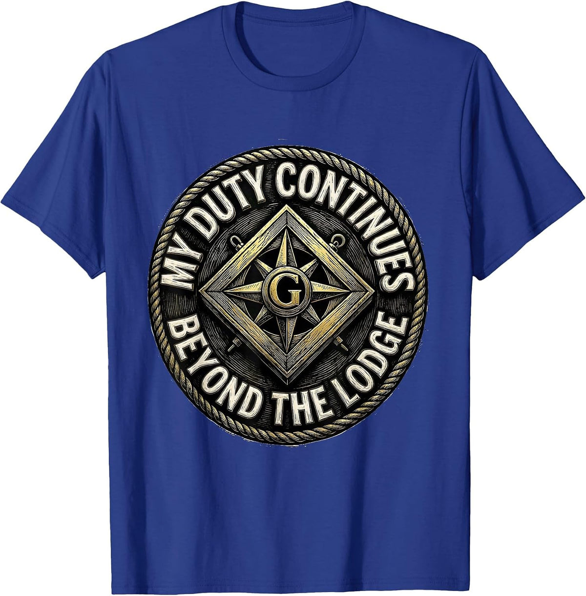 My Duty Continues Beyond The Lodge Freemason Square Compass T-Shirt - Royal Blue