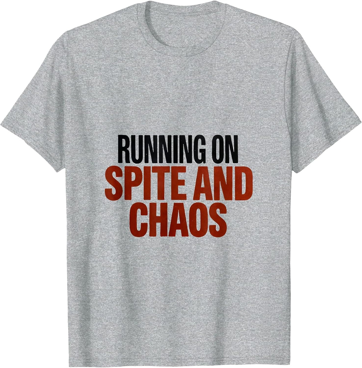Men's Running On Spite And Chaos Funny Chaos Coordinator Novelty T-Shirt - Heather Grey