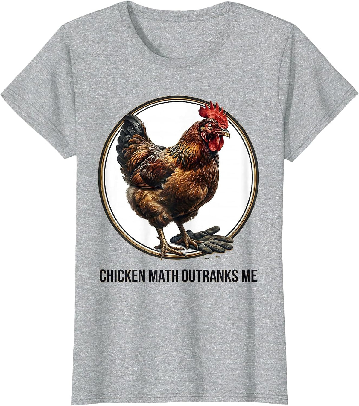 Chicken Math Outranks Me Funny Chicken Lover Humor T-Shirt - Heather Grey