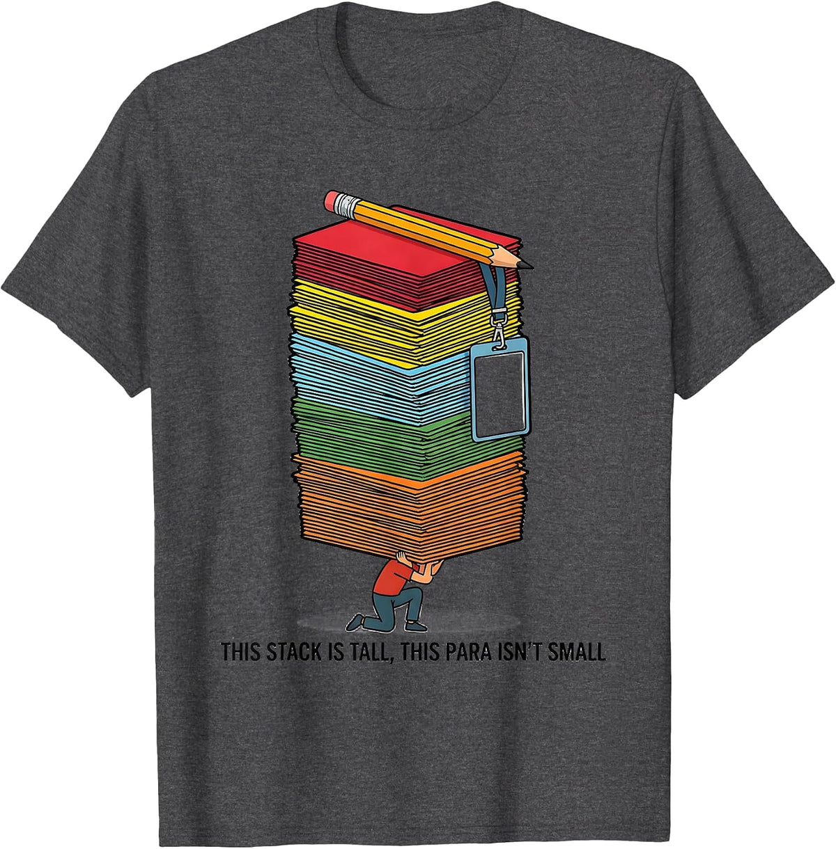 This Stack Is Tall, This Para Isn't Small Funny T-Shirt - Dark Heather Grey