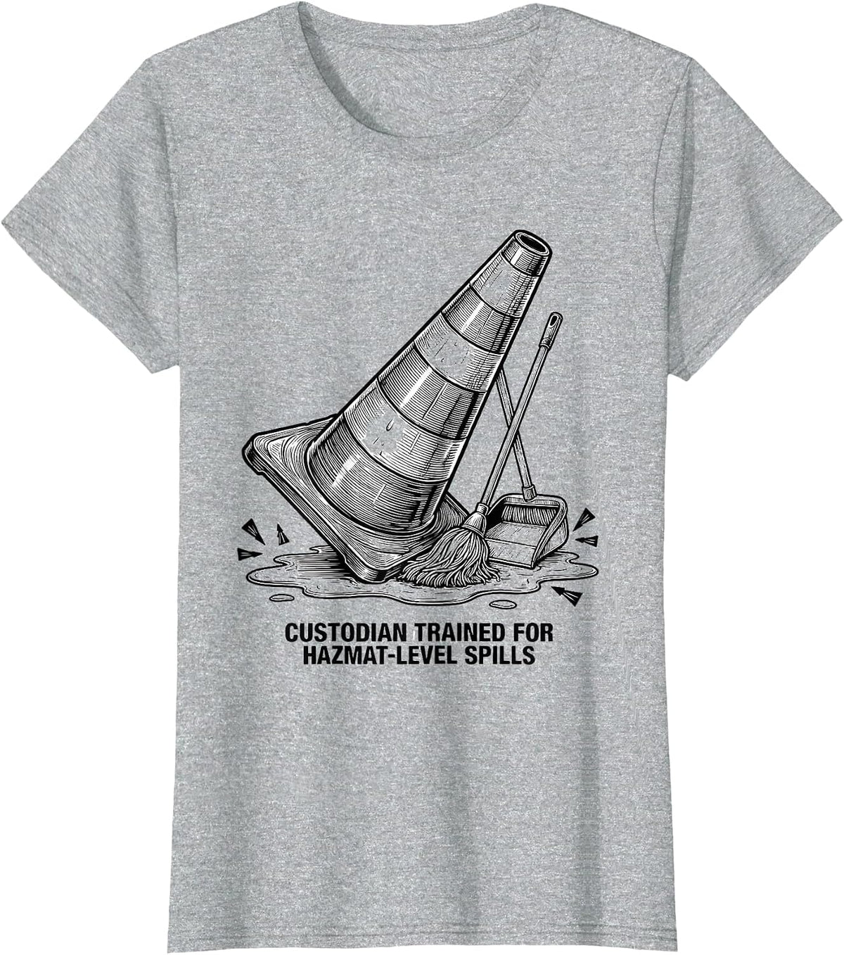 Women's Custodian Trained For Hazmat-Level Spills Funny T-Shirt - Heather Grey