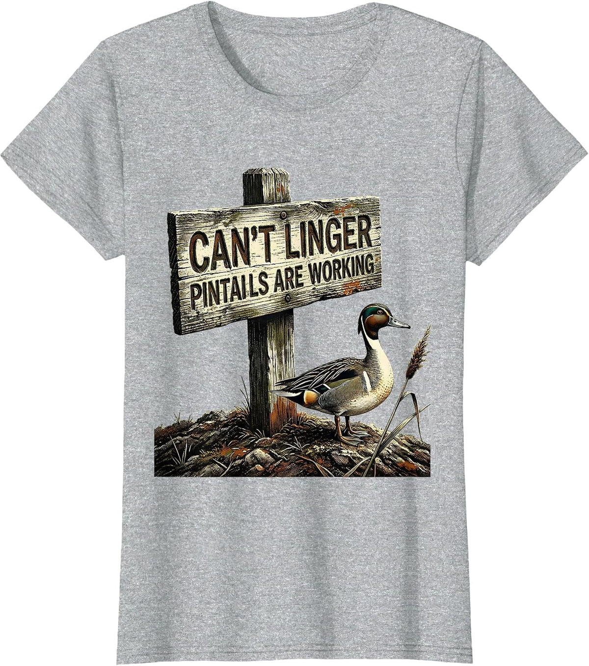 Women's Cant Linger Pintails Are Working Funny Duck Hunter Gift T-Shirt - Heather Grey