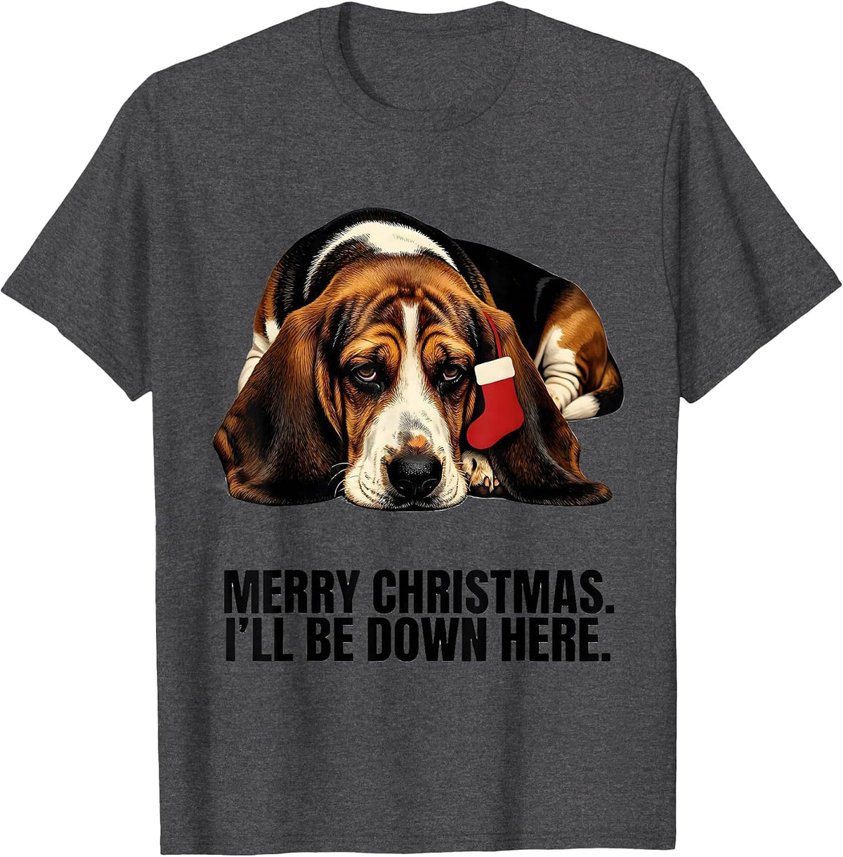 Merry Christmas I'll Be Down Here Funny Basset Hound Dog T-Shirt - Dark Heather Grey