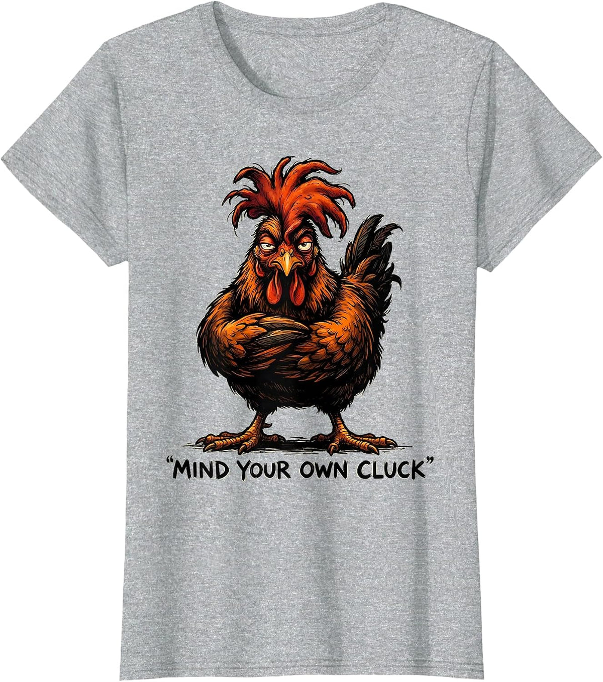 Women's Mind Your Own Cluck Funny Chicken Lover Cartoon Humor T-Shirt - Heather Grey