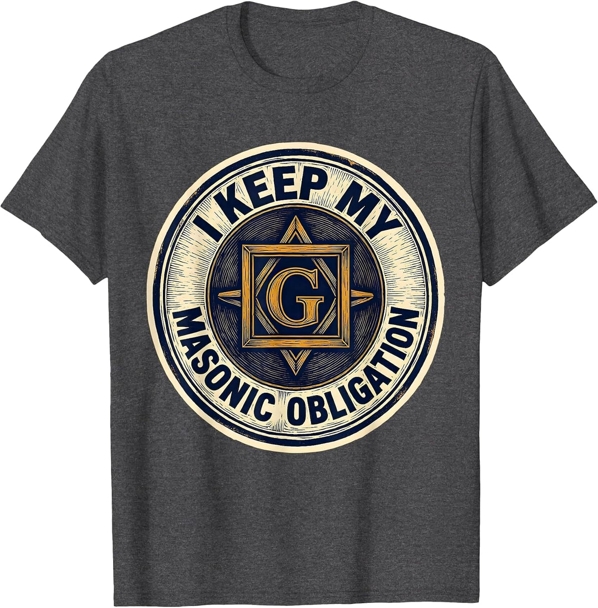 Men's I Keep My Masonic Obligation Freemason Fraternal Pride T-Shirt - Dark Heather Grey