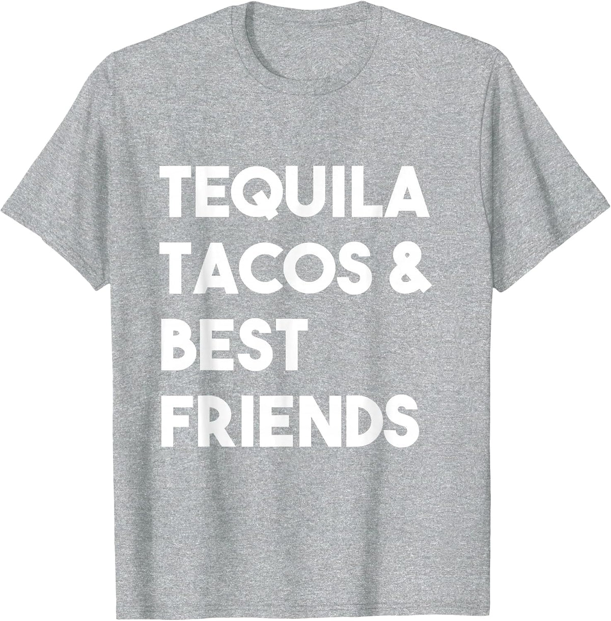 Tequila Tacos & Best Friends Funny Cinco De Mayo Tee T-Shirt - Heather Grey