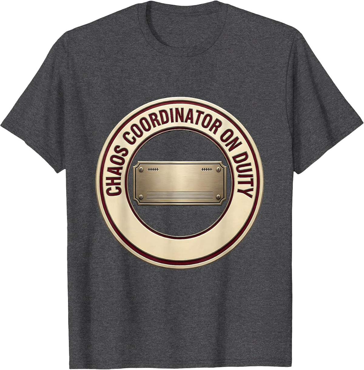 Men's Chaos Coordinator On Duty Funny Sarcastic Humor T-Shirt - Dark Heather Grey