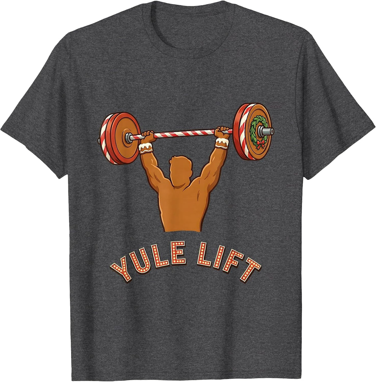Yule Lift Funny Gingerbread Man Gym Weightlifting Christmas T-Shirt - Dark Heather Grey