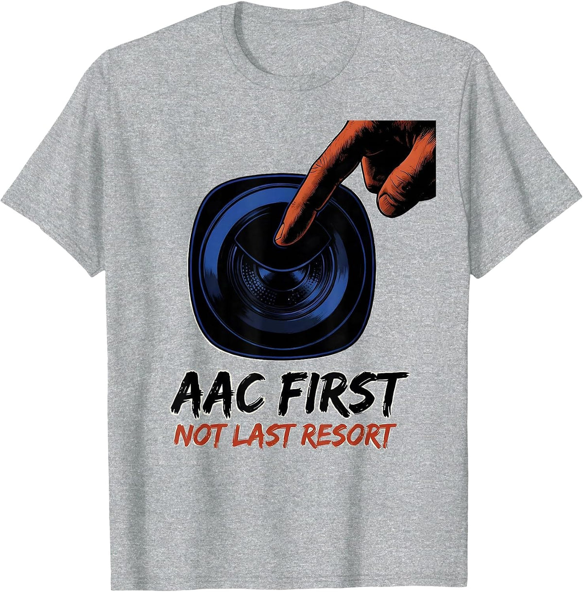 Men's AAC First, Not Last Resort Cheerful Speech Therapist AAC T-Shirt - Heather Grey
