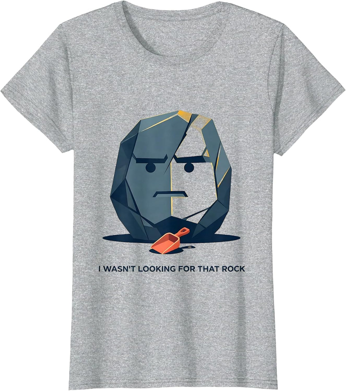 I Wasn't Looking For That Rock Funny Rock Collector T-Shirt - Heather Grey