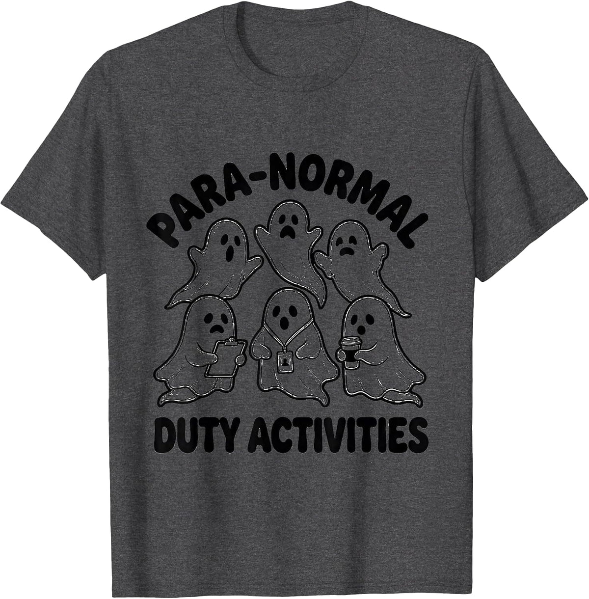 Para-Normal Duty Activities Ghost Sped Paraprofessional T-Shirt - Dark Heather Grey