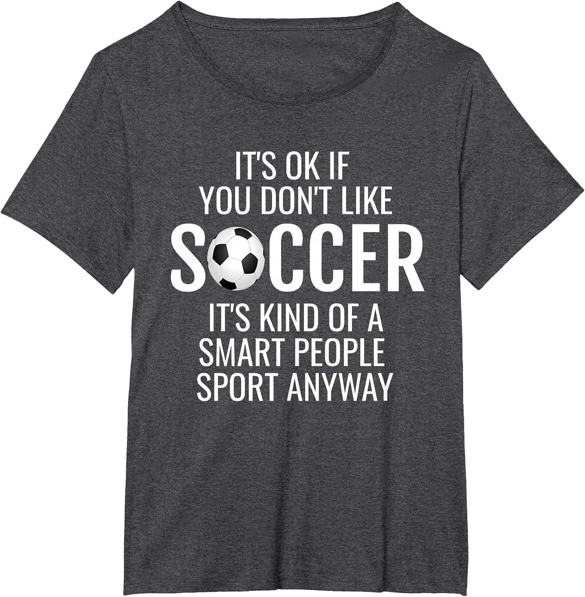 Funny Soccer Quotes Sayings It's Ok If A Soccer Love T-Shirt - Dark Heather Grey
