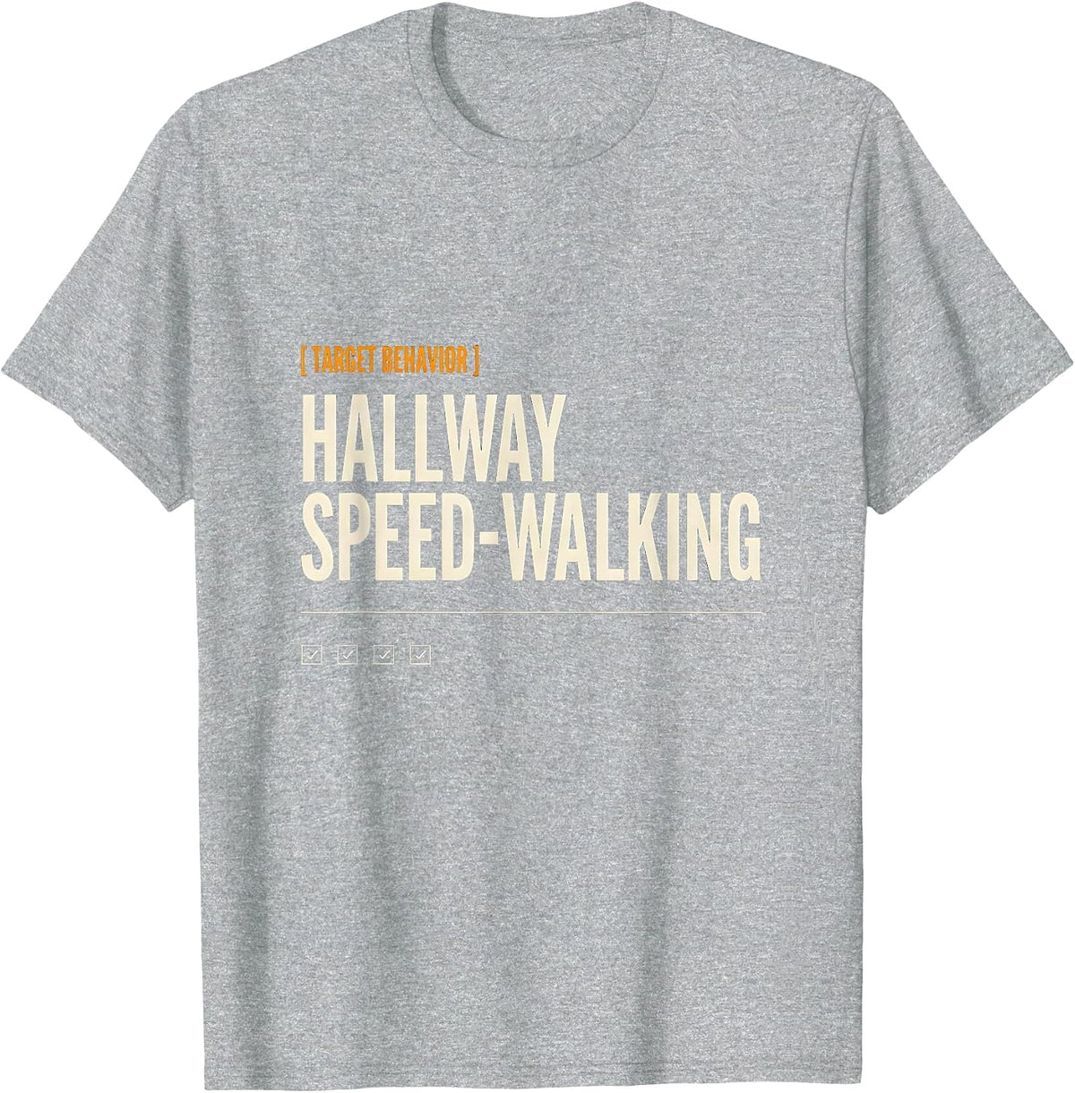 Men's Target Behavior Hallway Speed-Walking Funny ABA RBT T-Shirt - Heather Grey