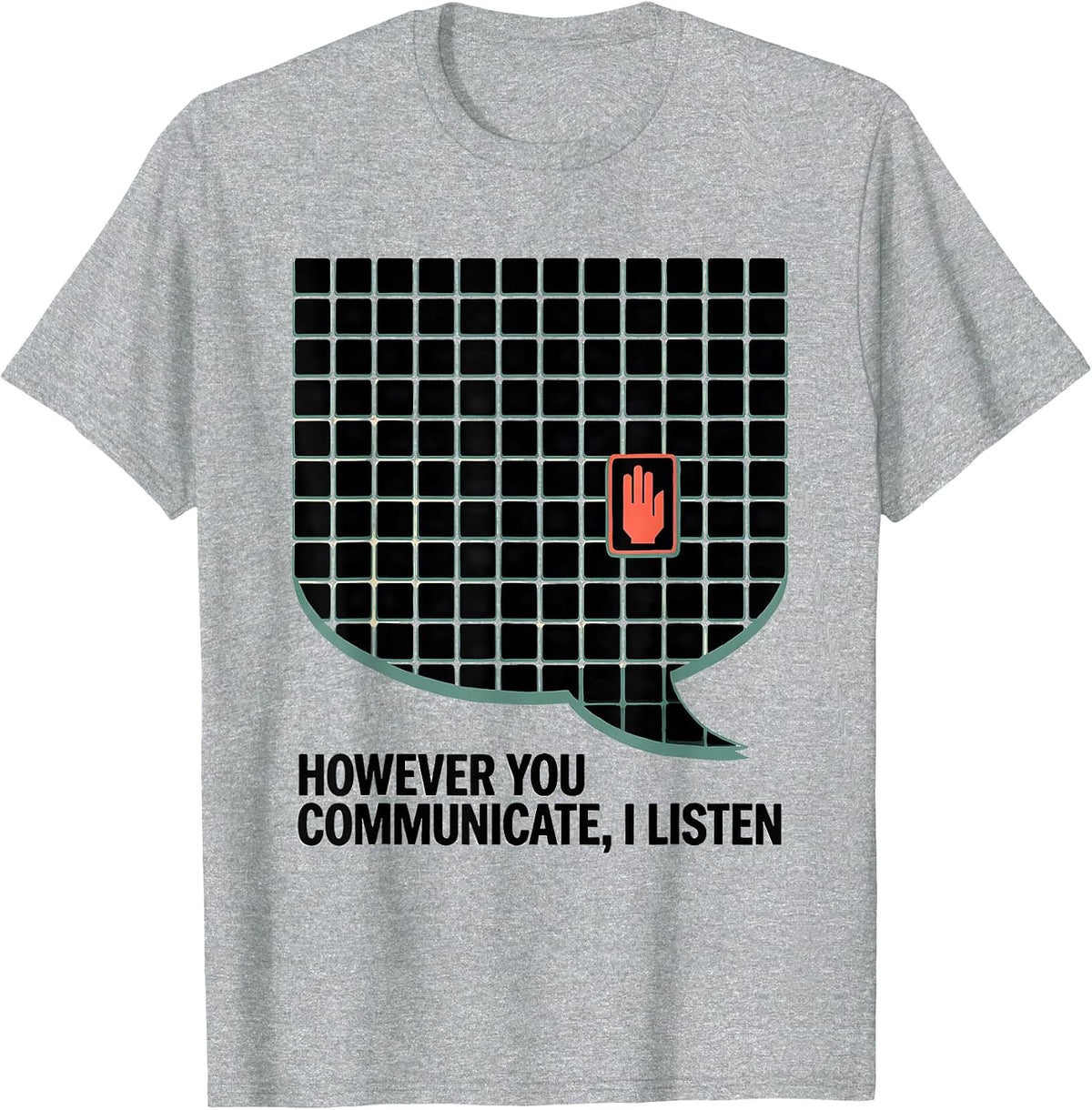Men's However You Communicate I Listen AAC SLP Speech Therapy T-Shirt - Heather Grey