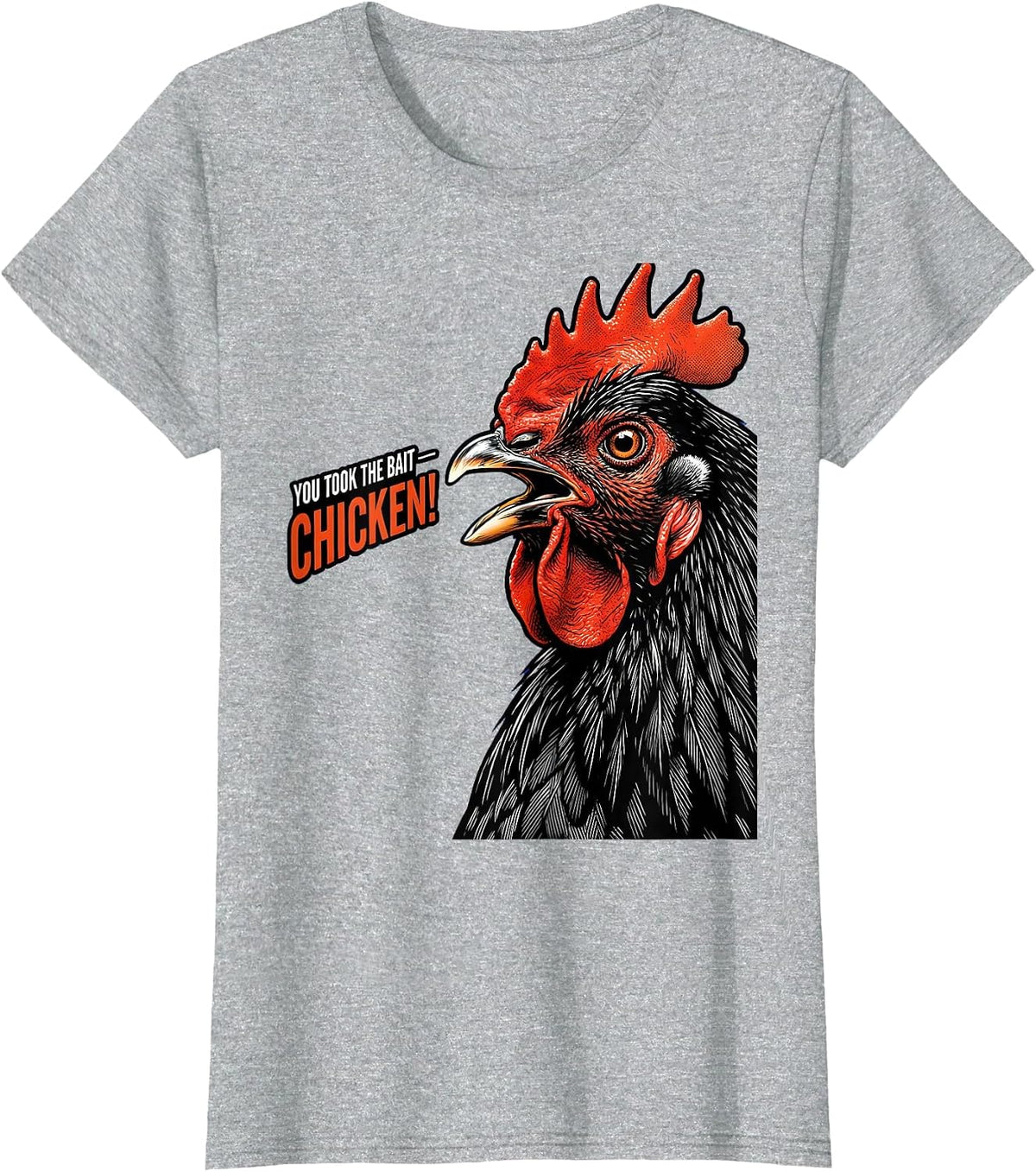 You Took The Bait — Chicken Funny Chicken Lover Novelty T-Shirt - Heather Grey