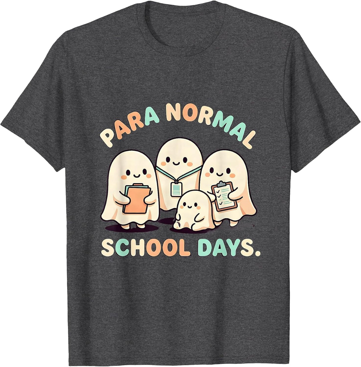 Men's Para Normal School Days Cute Kawaii Ghost Paraeducator T-Shirt - Dark Heather Grey