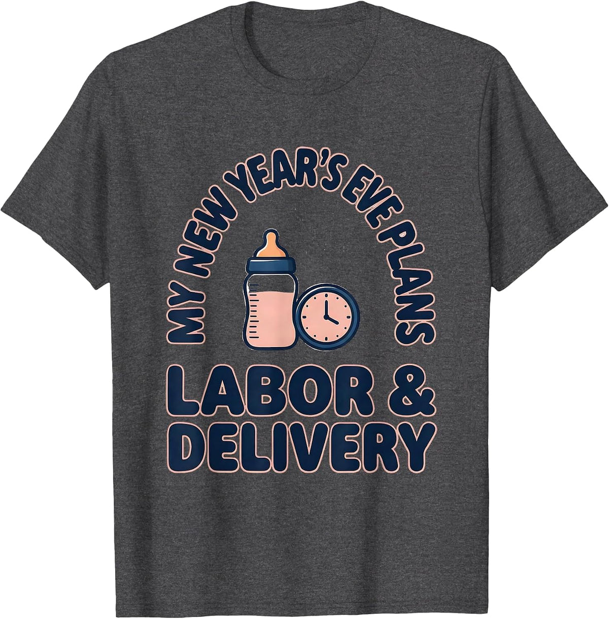 My New Year's Eve Plans: Labor & Delivery NICU Nurse T-Shirt - Dark Heather Grey