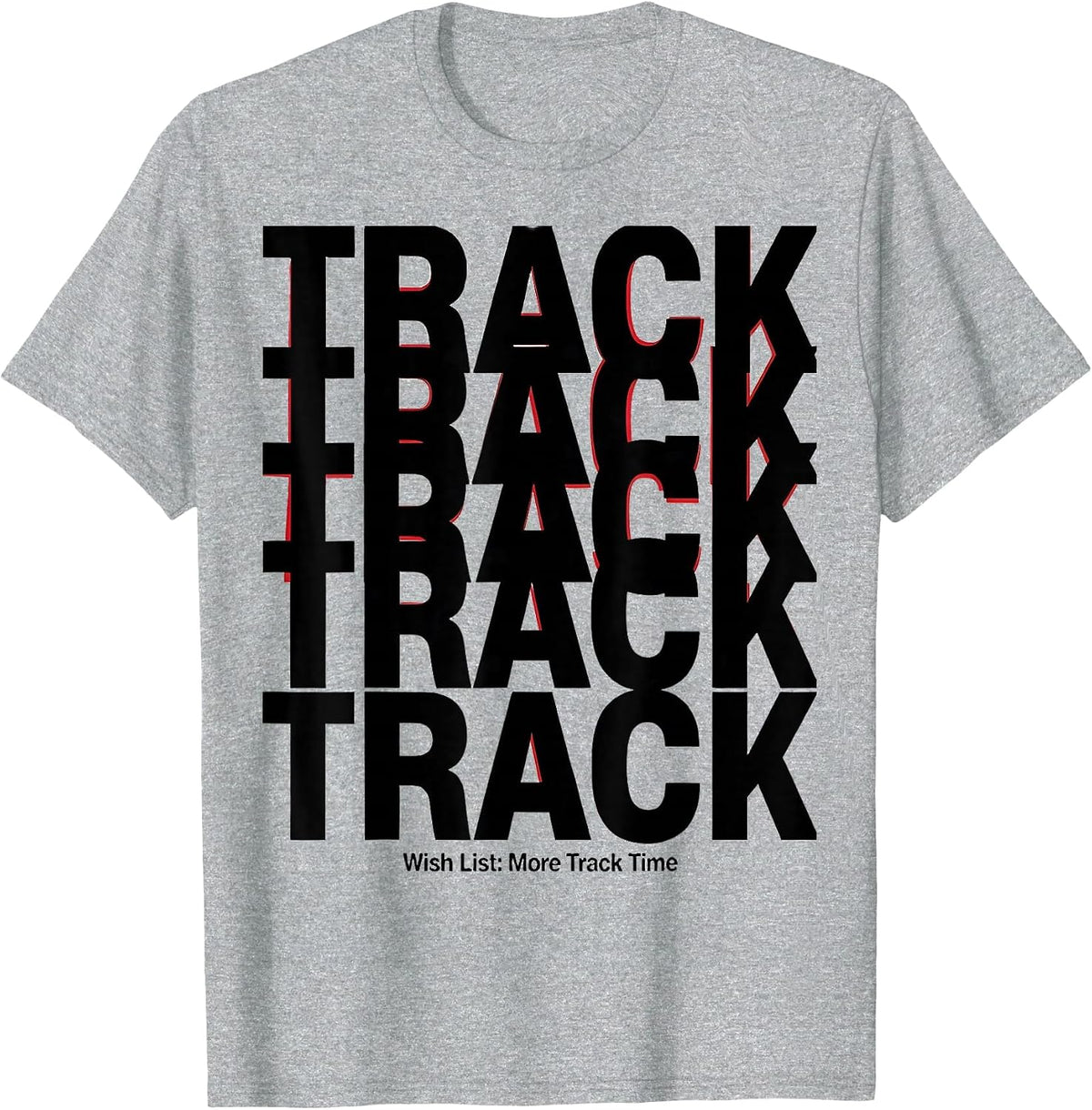 Men's Wish List: More Track Time Funny Track and Field Runner Gift T-Shirt - Heather Grey