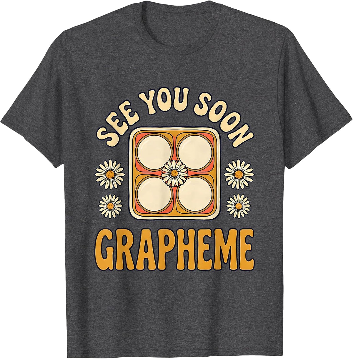 See You Soon Grapheme Folk Art Speech Language Pathologist T-Shirt - Dark Heather Grey