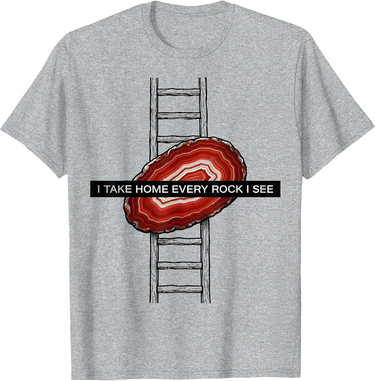 Men's I Take Home Every Rock I See Funny Rock Collector Geology T-Shirt - Heather Grey