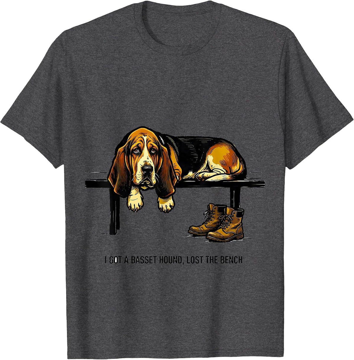 I Got A Basset Hound Lost The Bench Funny Dog Lover Gift T-Shirt - Dark Heather Grey