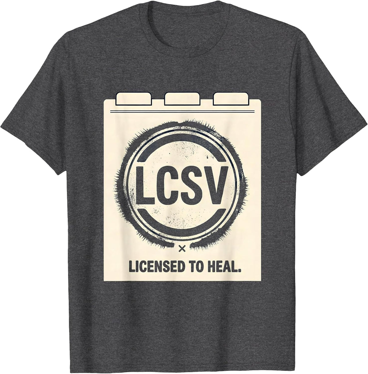 Men's Licensed To Heal Rubber Stamp Social Worker LCSW Graduation T-Shirt - Dark Heather Grey