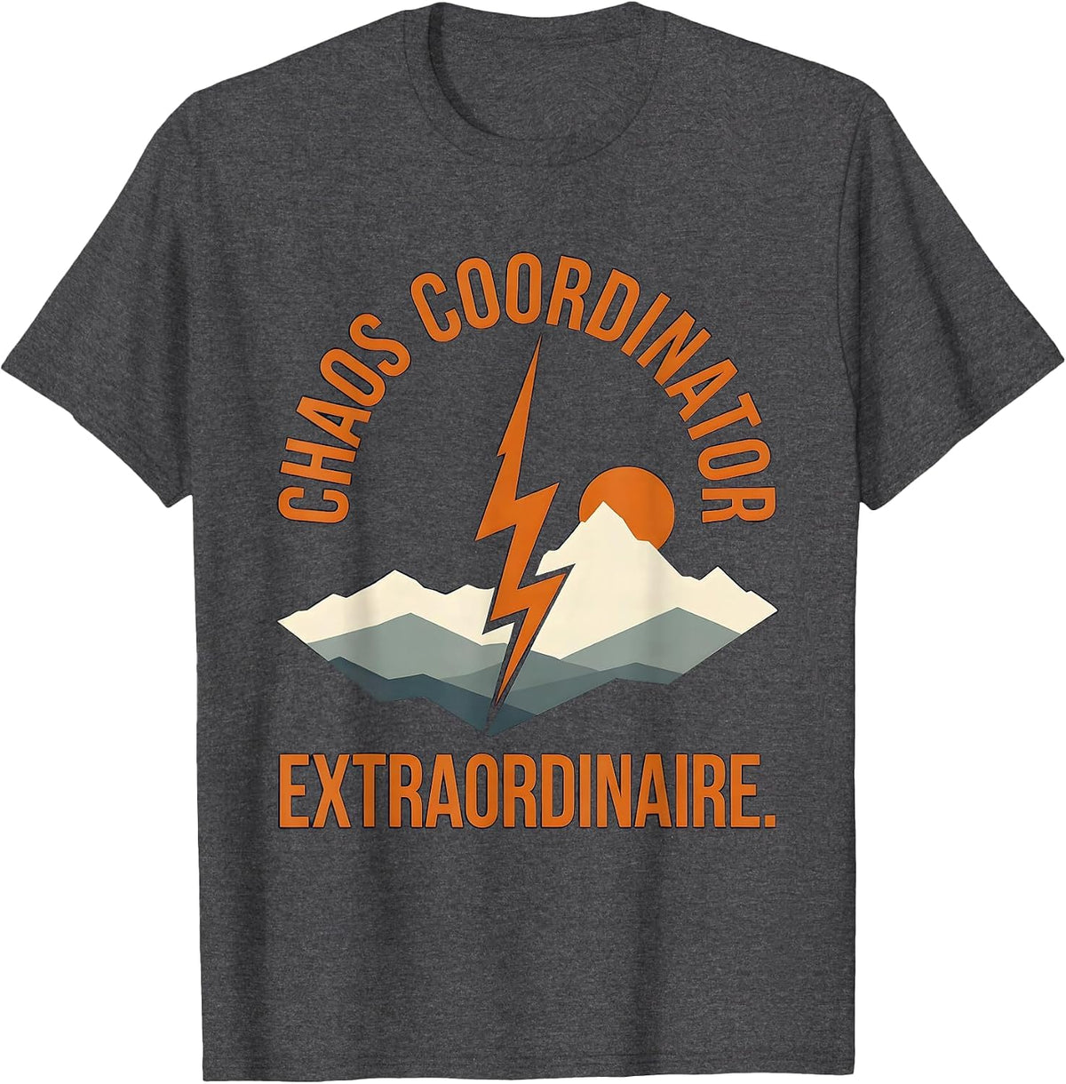 Chaos Coordinator Extraordinaire Graphic Design T-Shirt - Dark Heather Grey