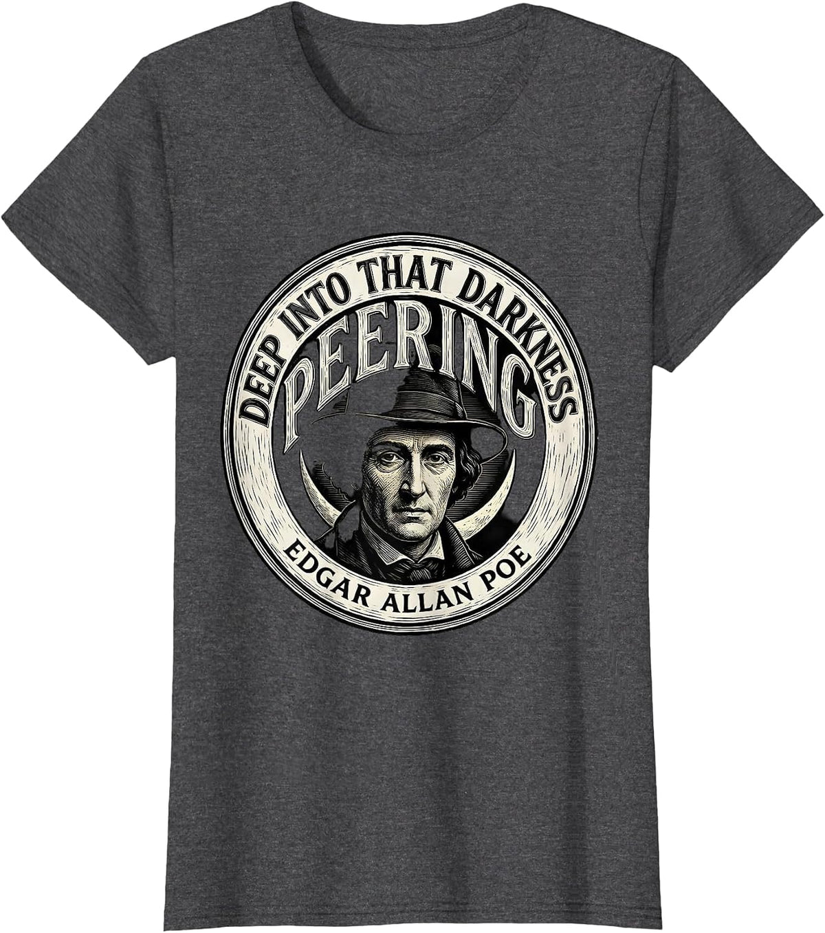 Women's Deep into that darkness peering — Edgar Allan Poe Gothic T-Shirt - Dark Heather Grey