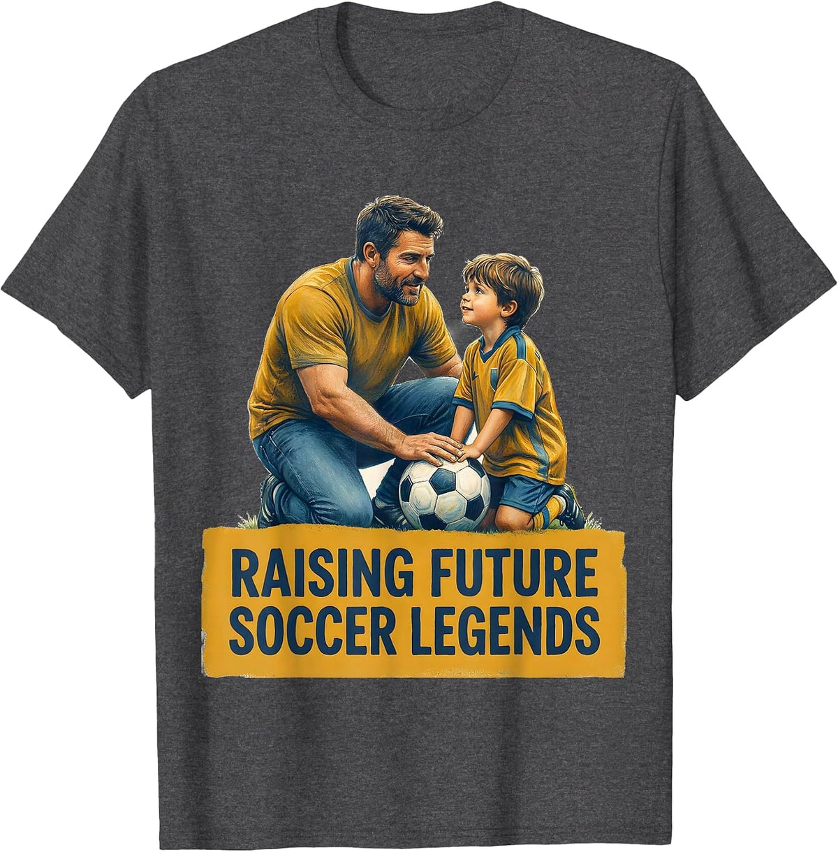 Raising Future Soccer Legends Soccer Dad Design T-Shirt - Dark Heather Grey