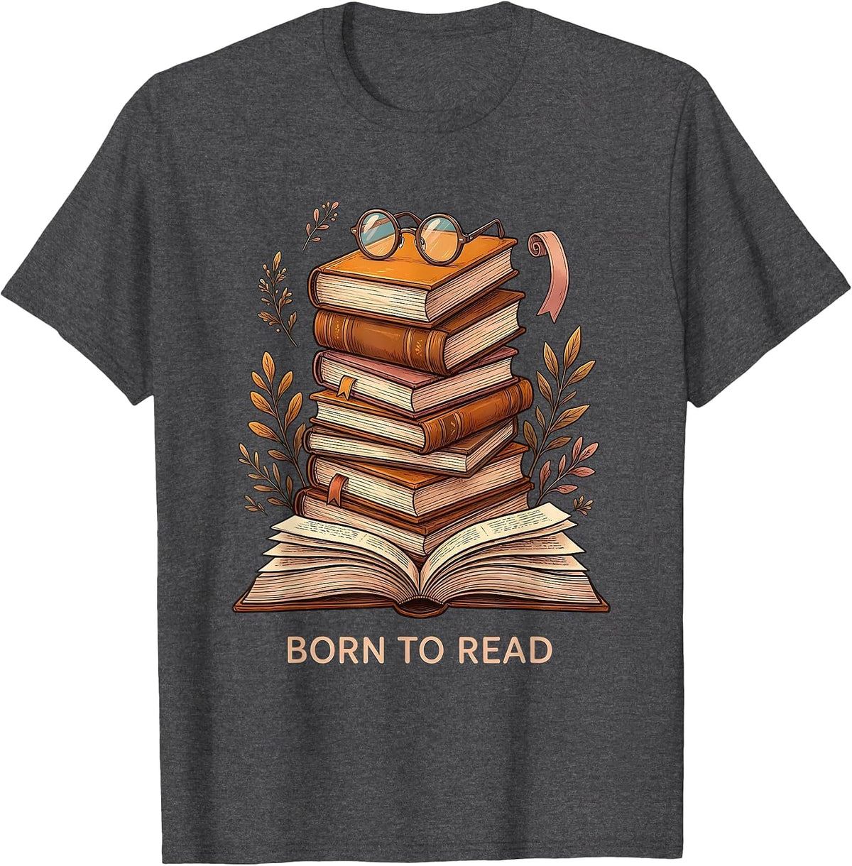 Born to Read Bookish Literature Lover Design T-Shirt - Dark Heather Grey