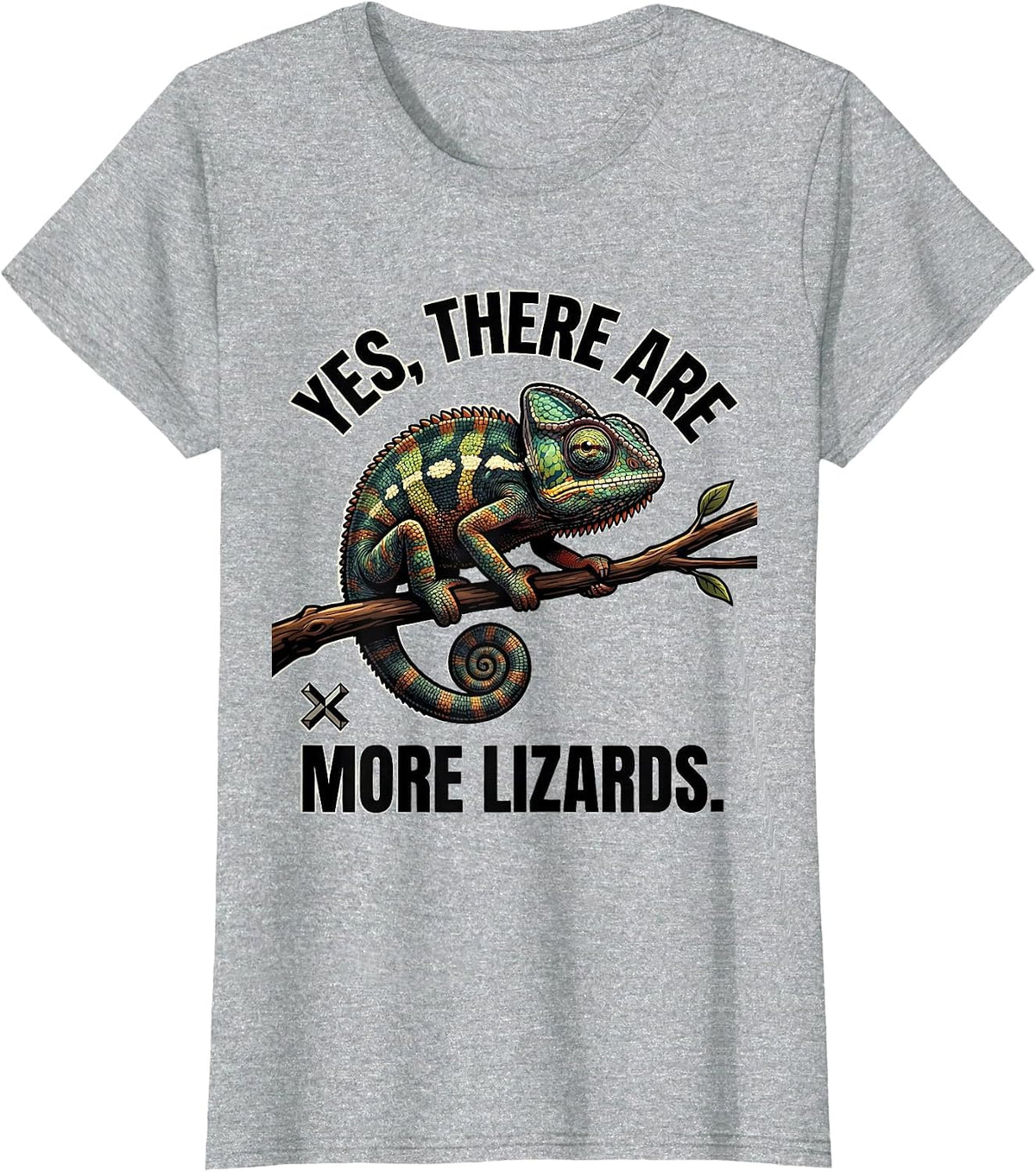 Women's Yes, There Are More Lizards Funny Chameleon Lover Reptile T-Shirt - Heather Grey