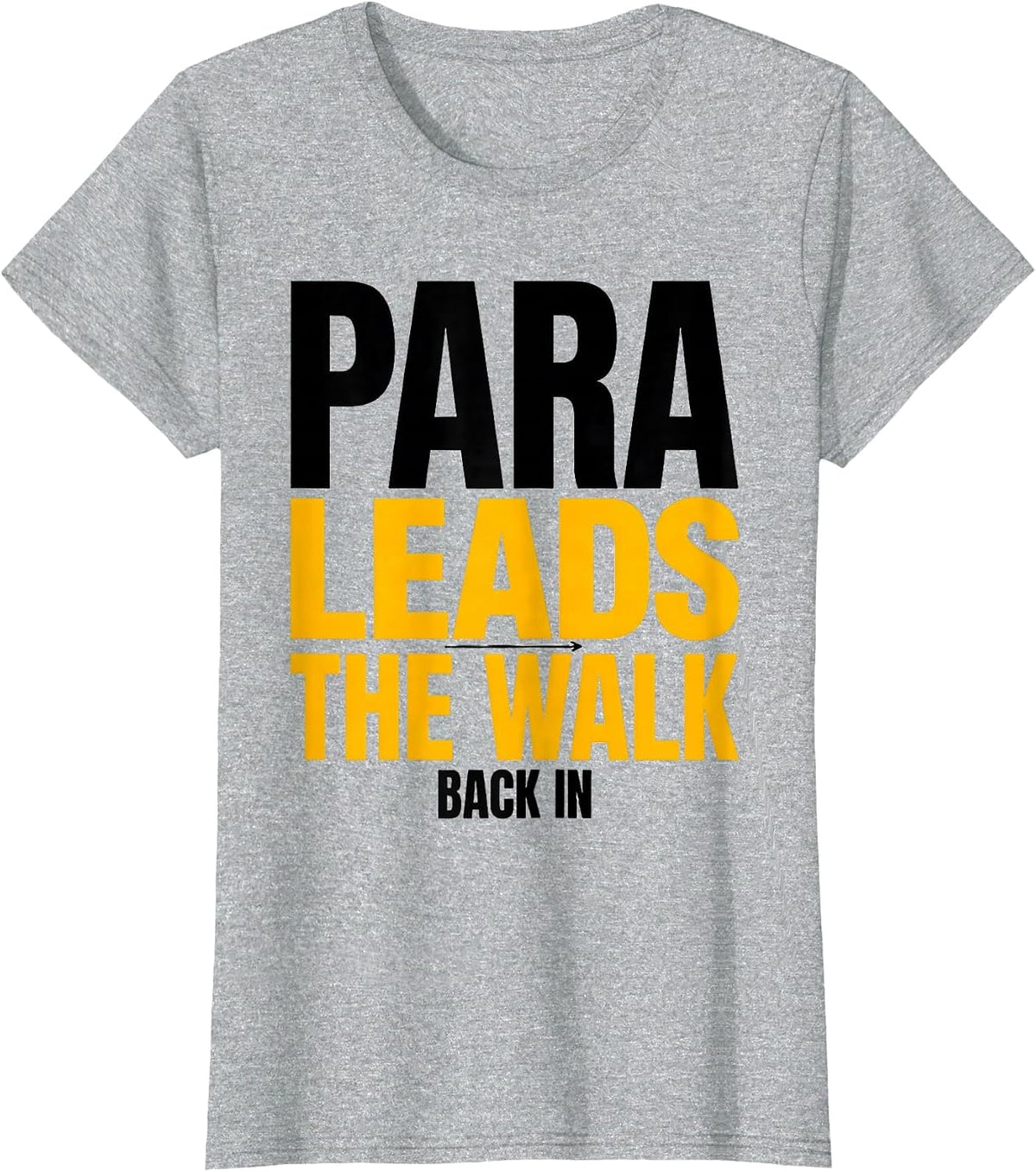 PARA Leads The Walk Back In Funny Paraprofessional T-Shirt - Heather Grey